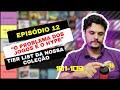 "O Problema dos Jogos é o HYPE" - Tier List da Nossa Coleção de Jogos de Tabuleiro (100-108) - Ep.12