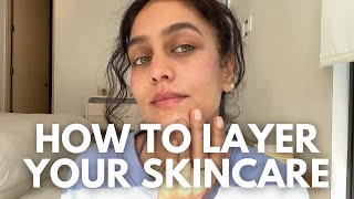 How I Layer My Skincare! (for Maximum Benefits)