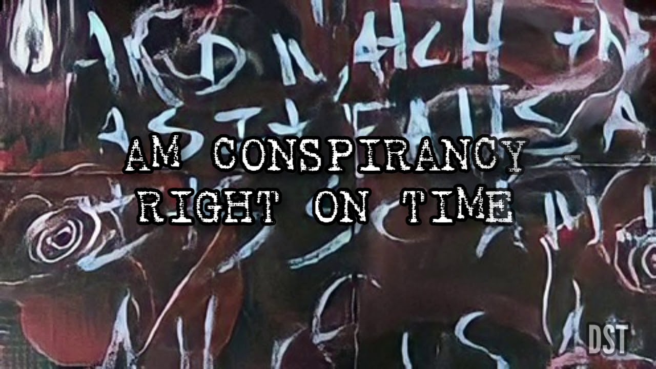 AM Conspirancy - Right On Time (Sub Español/Lyrics)