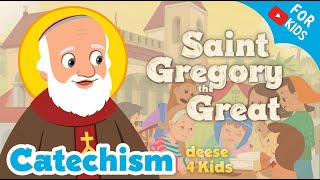Saint Gregory the Great | Catechism for Kids
