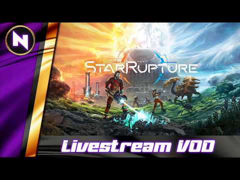 StarRupture - Early Access | 03 | Livestream VOD | 2026-01-05