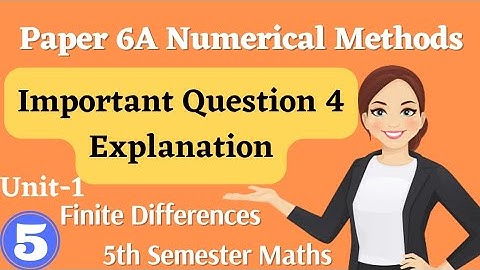 Degree 5th sem maths paper 6A Numerical Methods important questions explanation 5*Unit-1*  #bscmaths