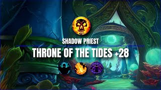 Throne of the Tides  28 | Fortified, Volcanic, Spiteful | Shadow Priest 10.2.5