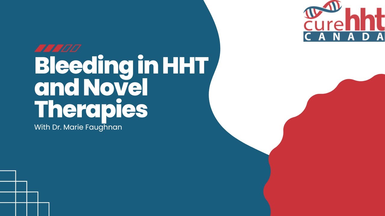 Bleeding in Hereditary Hemorrhagic Telangiectasia (HHT) and Novel Therapies