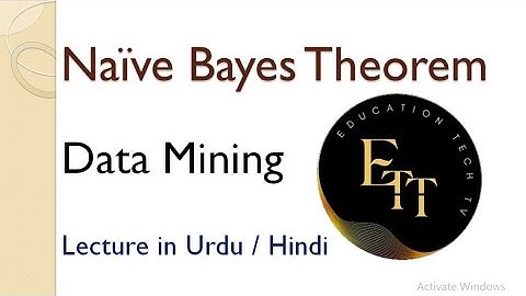 Naïve Bayes Theorem | Data Mining | lec-3 | Lecture in Urdu / Hindi