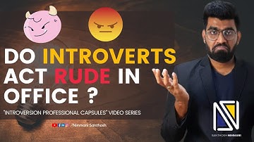 Do Introverts act rude in office ? || Proud Introvert Career Mentor  | Nimmani Santhosh