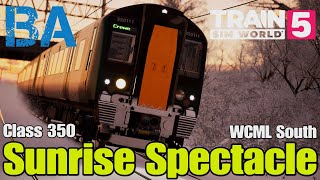 Sunrise Spectacle - Class 350 - WCML South - Train Sim World 5