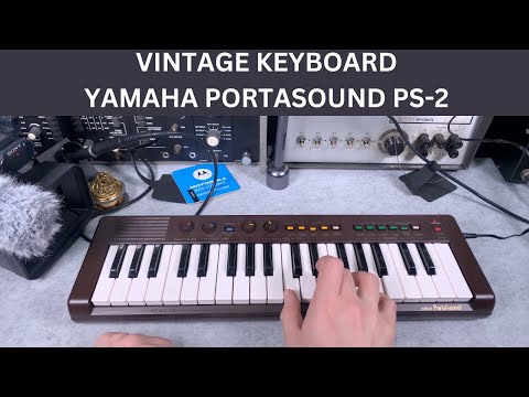 Yamaha Portasound PS2 Vintage Keyboard Test