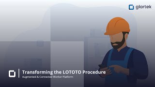Transforming the LOTOTO Procedure | Glartek's Connected Worker Solution