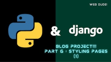 Python and Django Blog : Part 6 : Styling Pages(1)