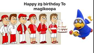 Happy 29 Birthday To Magikoopa. Vyond