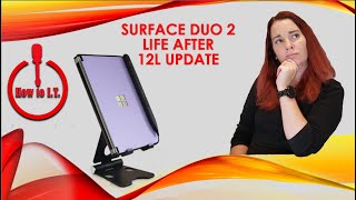 Surface Duo 2 - Life after Android 12L