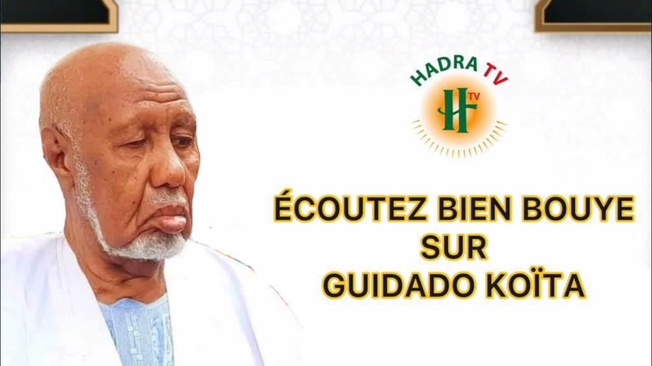 ÉCOUTEZ BIEN BOUYE SUR GUIDADO KOÏTA YouTube