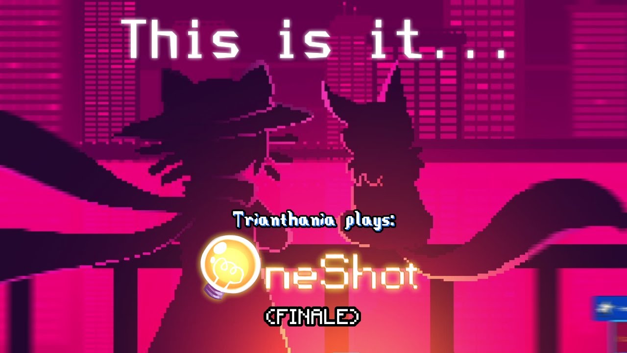 Trianthania Plays: Oneshot Solstice (Finale)