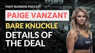 Understanding Paige VanZant s deal with Bare Knuckle Fighting Championship