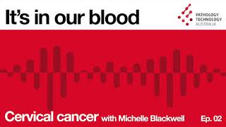 Episode 2: Cervical cancer with Michelle Blackwell
