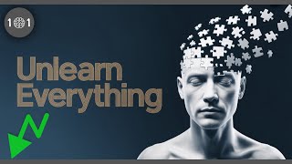 Unlearn Everything: Why Your Knowledge Is Holding You Back
