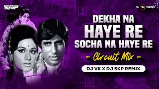 Dekha Na Haye Re Socha Na Haye Re (Circuit Mix) | Dj Vk Remix | Bombay To Goa | Amitabh Bachchan