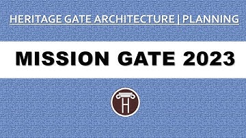 MISSION GATE 2023 || HERITAGE GATE ARCHITECTURE AND PLANNING || TEAM 05