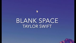 Taylor Swift - Blank Space (Lyrics)