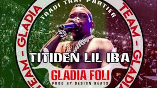 Titiden Lil Iba Tradi Trap Partie 6 'Gladia foli' (Son officiel)