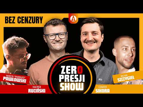 ZERO PRESSURE SHOW S4E3 (Uncensored) - Ruciński, Sikora, PawBeats, Szczygieł, Termos