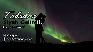 Taladro - Siyah Gelinlik (Sözlər)