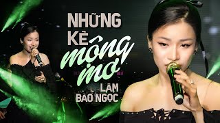 Những Kẻ Mộng Mơ - Lâm Bảo Ngọc | Official Music Video | Mây Sài Gòn