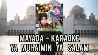Mayada _ Ya  Muhaimin   Ya Salam ( Karaoke HD audio original songs )