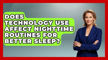 Does Technology Use Affect Nighttime Routines for Better Sleep? | Goodnight Routine Guide News