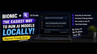 Run AI Models Locally! Bionic + LM Studio for Complete Beginners screenshot 4