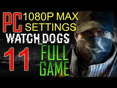 Watch Dogs Walkthrough Part 11 PC Gameplay lets play "Watch Dogs Walkthrough" – No Commentary