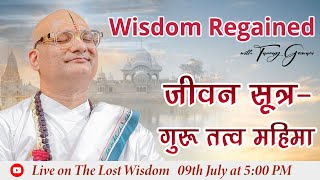 Wisdom Regained with Tanmay Goswami