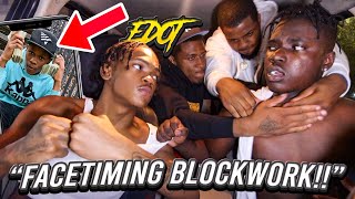 I FACETIMED BLOCKWORK IN FRONT OF EDOT BABY \u0026 SHA EK AND THIS HAPPENED *PLAYING DTHANG MUSIC*