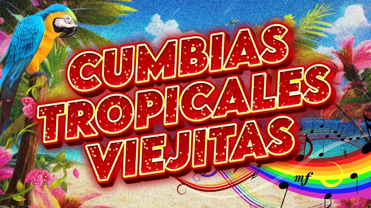 CUMBIAS TROPICALES MIX💃CUMBIAS VIEJTIAS TROPICALES✨ TROPICAL FLORIDA, LOS KARKIS, ACAPULCO TROPICAL