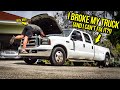 I Broke My Ford F350 Dually Because I'm An IDIOT (PLEASE HELP)