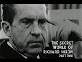 Reputations: The Secret World of Richard Nixon, Part Two (BBC, 2000)