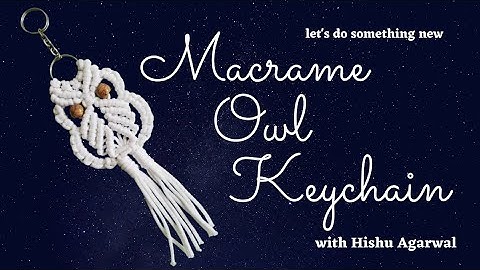 Macrame Owl keychain | how To Make Macrame Owl | Handmade Keychain | DIY Macrame Owl