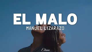 Manuel Lizarazo - El Malo - Cover Letra/Lyric