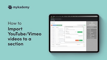 How to import YouTube/Vimeo videos to a Course | LMS | Mykademy