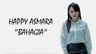 HAPPY ASMARA - BAHAGIA [Lirik] | Setiap Yang Kulakukan Untuk Dirimu