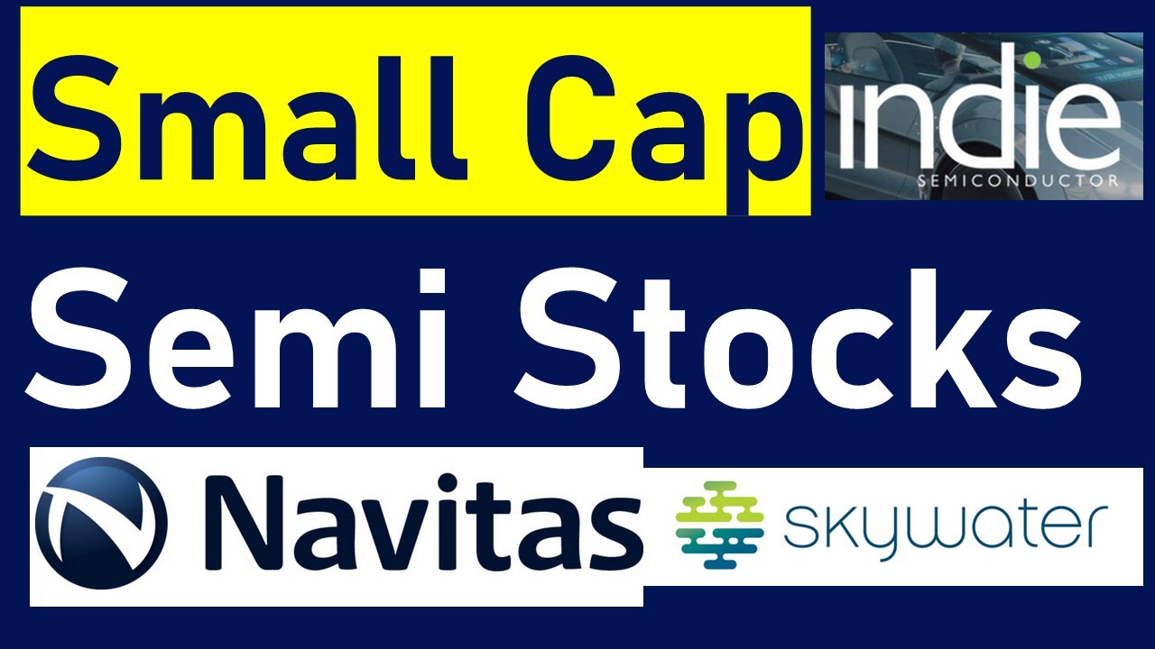 Hyper Growth Small Cap Semiconductor Stocks Navitas (GaN + Enphase