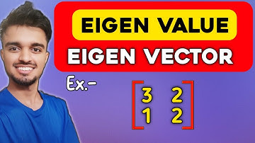 236/1000 | Eigen Value/Latent Root/Proper Value/Characteristic Value & Eigen Vector/Latent vector