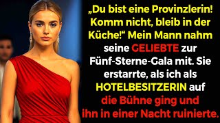 💔Du bist eine Provinzlerin! Mann bereut lebenslang😱 Gedemütigte Ehefrau war Hotelbesitzerin🏨
