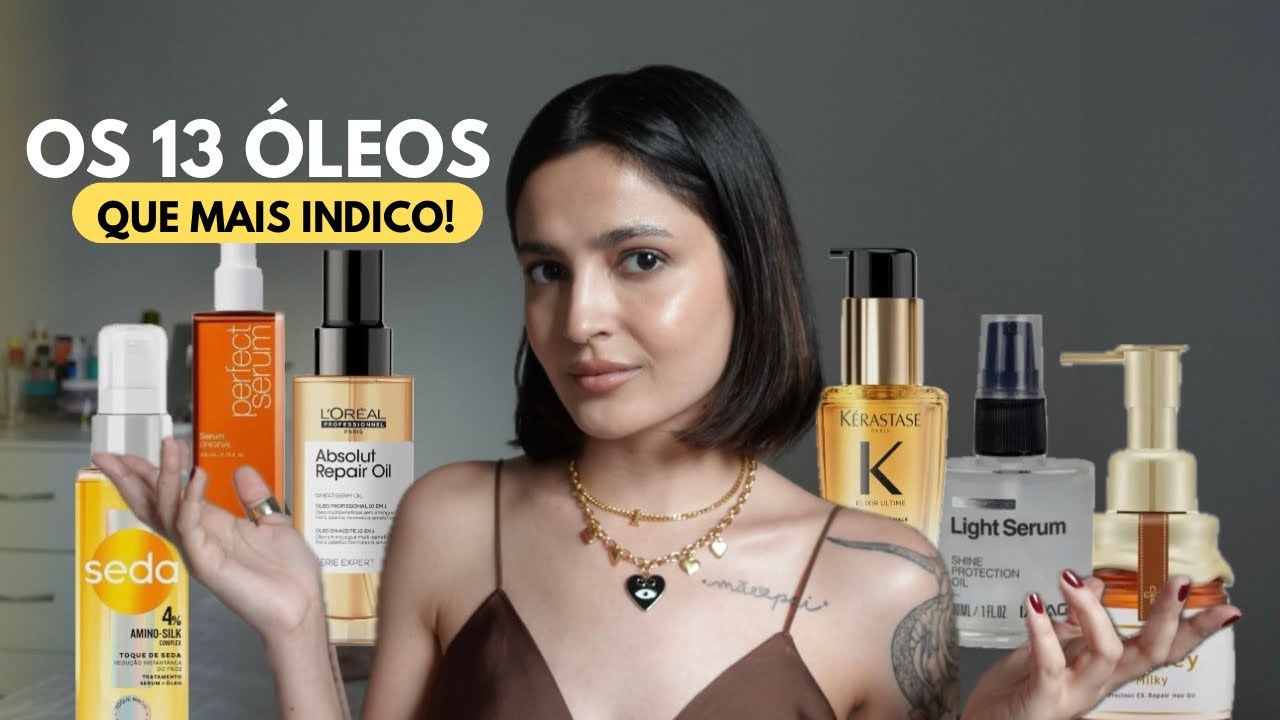 13 Óleos e Séruns que eu mais indico | Do cabelo Fino ao cabelo Grosso!
