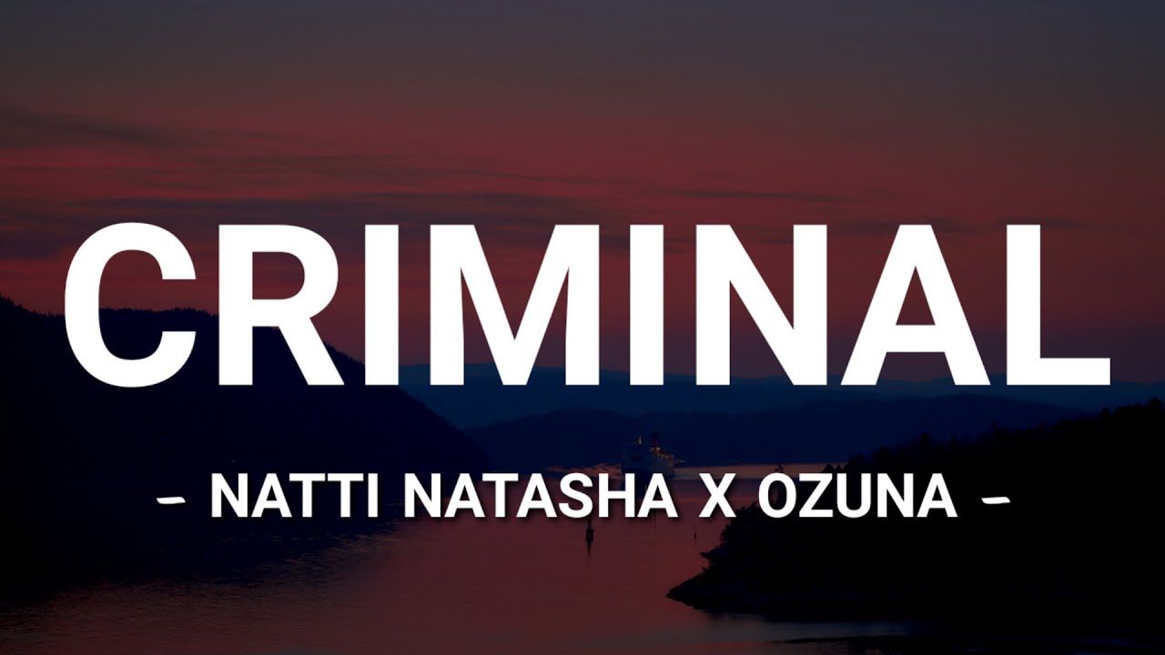 Natti Natasha x Ozuna - Criminal (Letra/Lyrics)