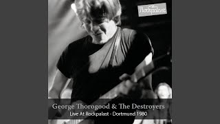 Video thumbnail of "George Thorogood - Goodbye Baby (Live, Dortmund, 1980)"