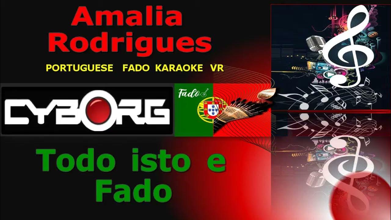FUA - Amalia Rodrigues - Tudo Isto É Fado PORTUGUESE FADO KARAOKE VR FUA - Amalia Rodrigues - Tudo Isto É Fado PORTUGUESE FADO KARAOKE VR