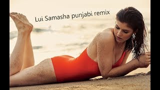 Luie Samasha Punjabi vocal remix by Dj mayank