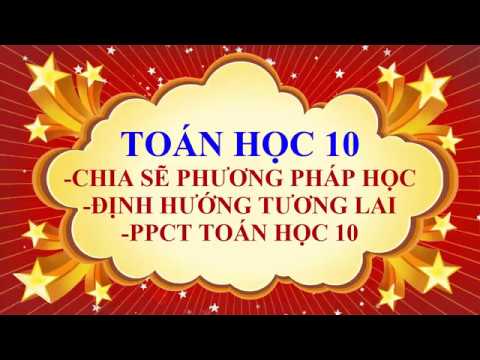 Học tốt lớp 10 | Toán học lớp 10 – Giới thiệu phương pháp học tốt môn toán 10